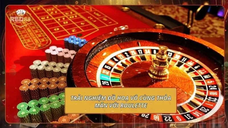 Các Tựa Game Nên Chơi Tại RED88 - Nắm Bắt Thưởng Khủng 2 Trải nghiệm đồ hoạ vô cùng thỏa mãn với Roulette